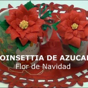 Poinsettia de Azucar Paso a Paso